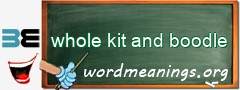 WordMeaning blackboard for whole kit and boodle